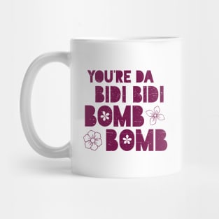 You're da bidi bidi bomb bomb - purple design Mug